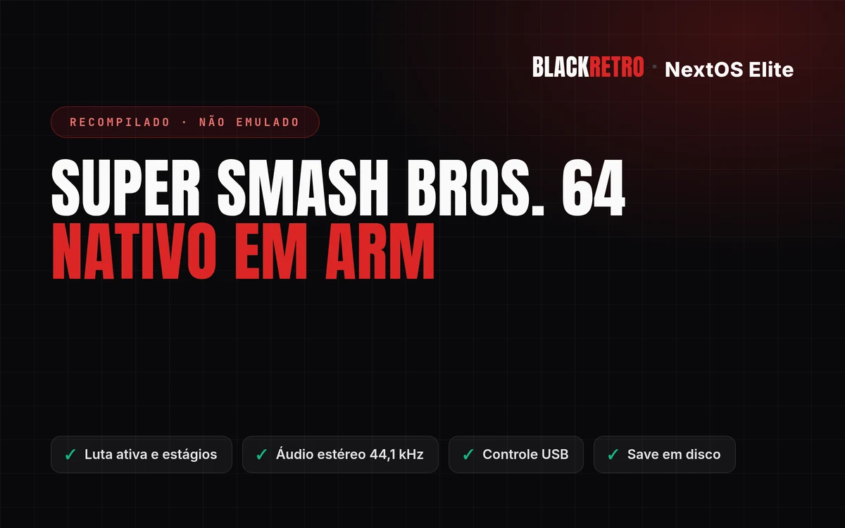 Super Smash Bros. 64 chega ao NextOS Elite — port exclusivo da nossa equipe